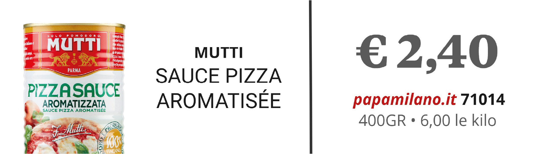 MUTTI SAUCE PIZZA AROMATISÉE